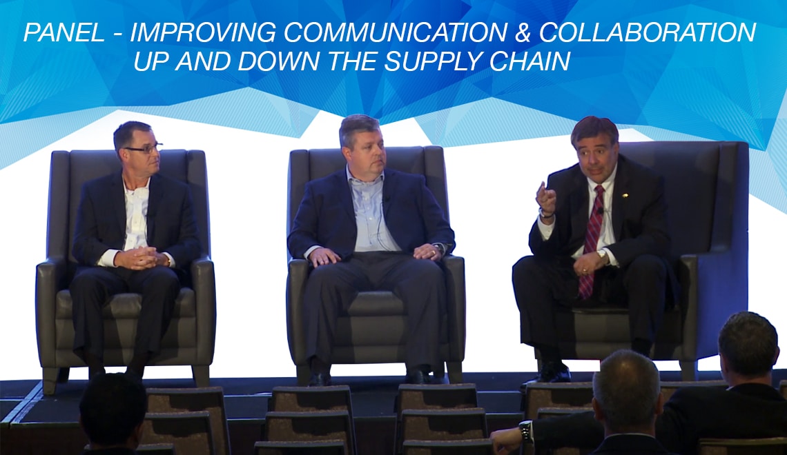 Panel: Improving Communication and Collaboration Up and Down the Supply Chain