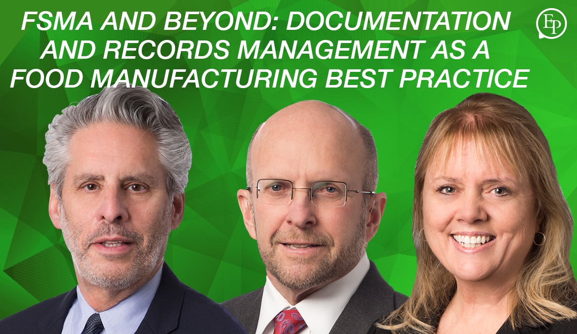 FSMA and Beyond: Documentation and Records Management as a Food Manufacturing Best Practice