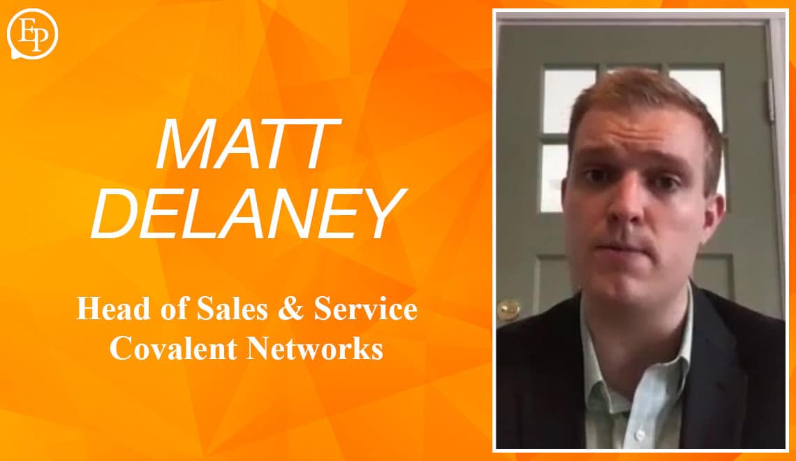 Reinventing Workforce Onboarding and Skill Development – A Conversation with Matt Delaney of Covalent Networks