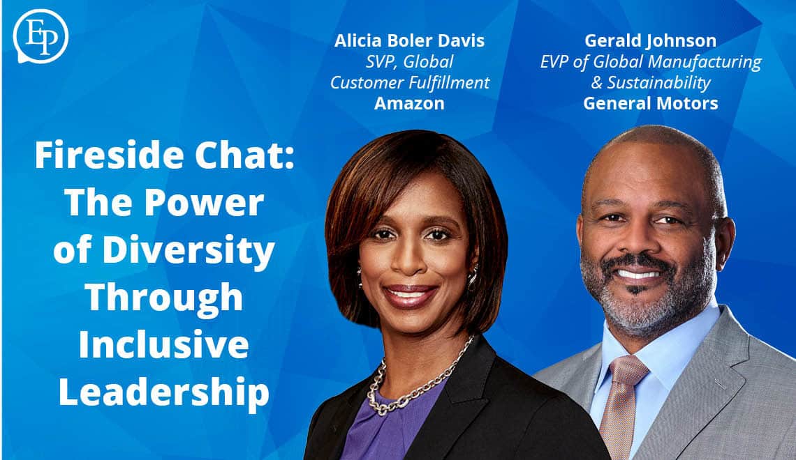Fireside Chat: The Power of Diversity Through Inclusive Leadership
