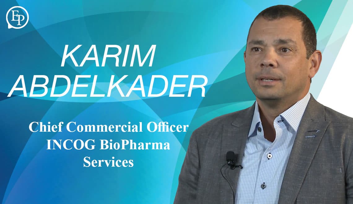 Capacity and Supply Constraints Facing Biopharmaceutical Companies — A Conversation with Karim Abdelkader of INCOG BioPharma Services