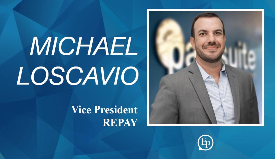 Improving Payments and Account Receivable Processes Through Technology — A Conversation with Michael Loscavio of REPAY