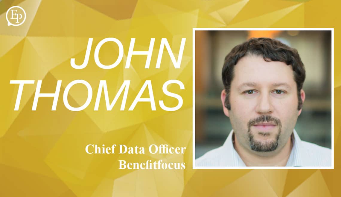 Bringing Data Analytics Solutions to HR Challenges – A Conversation with John Thomas of Benefitfocus