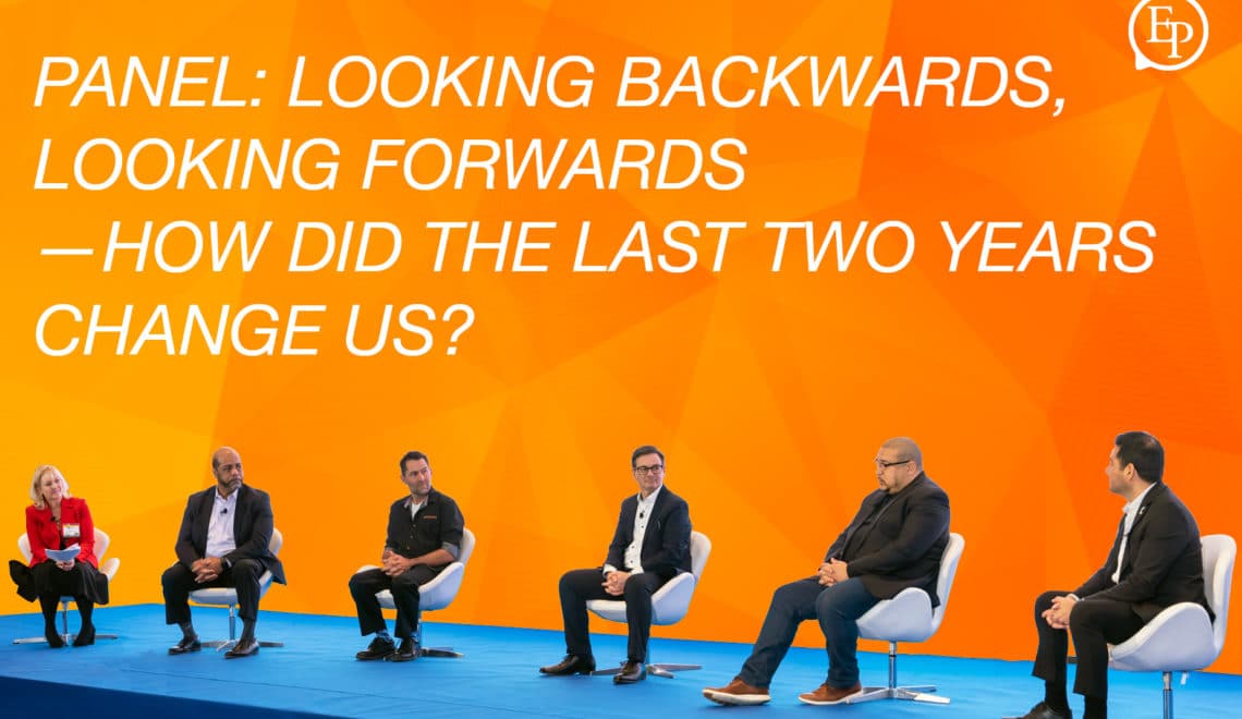 Panel: Looking Backwards, Looking Forwards —How Did the Last Two Years Change Us?