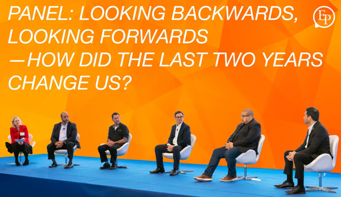 Panel: Looking Backwards, Looking Forwards —How Did the Last Two Years Change Us?