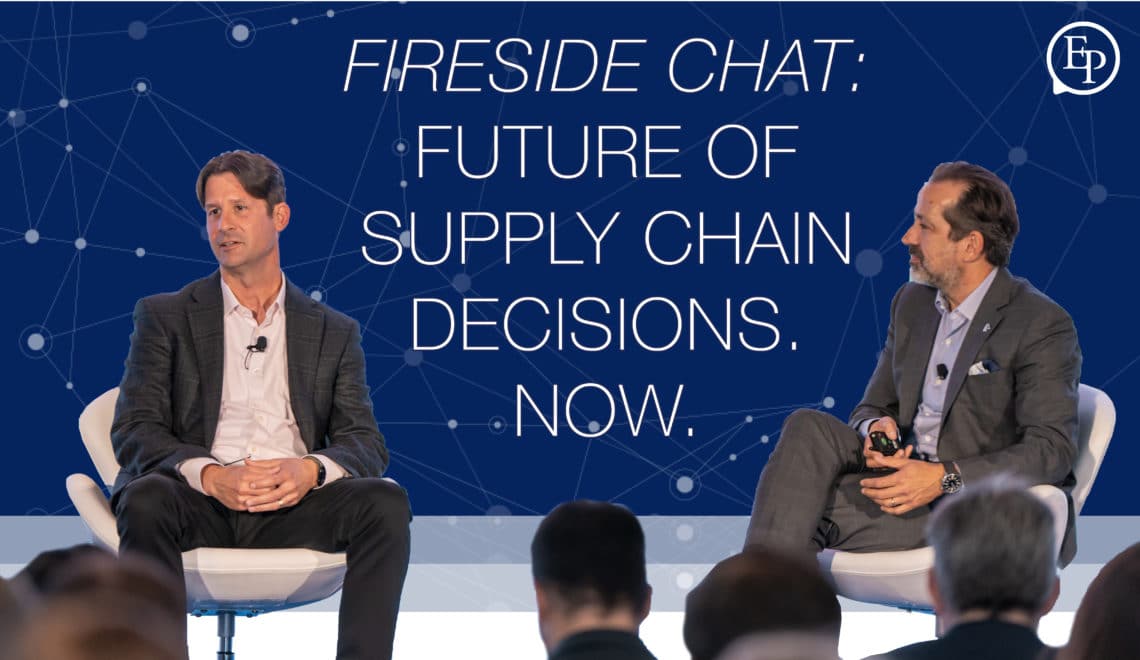 Fireside Chat: Future of Supply Chain Decisions. Now.