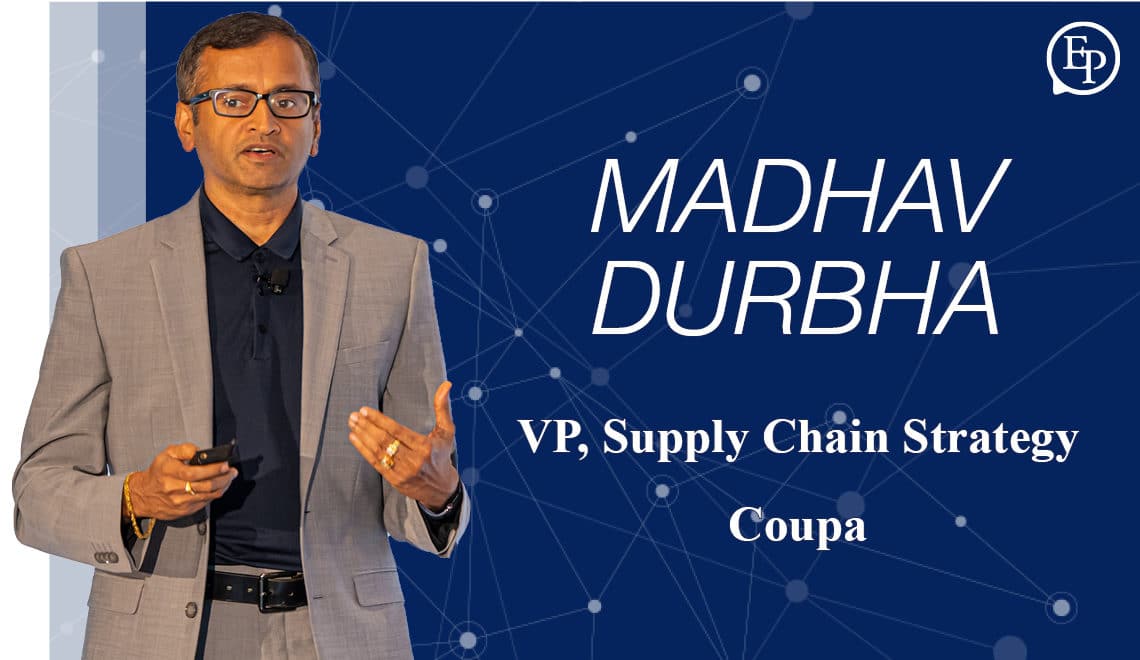 Building Resiliency and Sustainability with Supply Chain Centers of Excellence — A Conversation with Madhav Durbha of Coupa