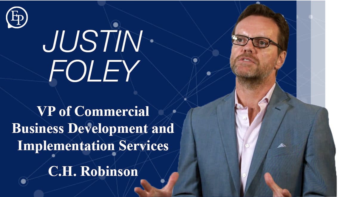 Building Supply Chain Resiliency in a More Expensive World — A Conversation with Justin Foley of C.H. Robinson