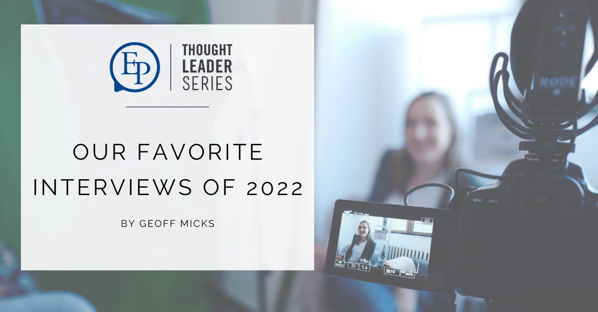 Our Favorite Interviews of 2022 - Executive Platforms: Thought Leader ...