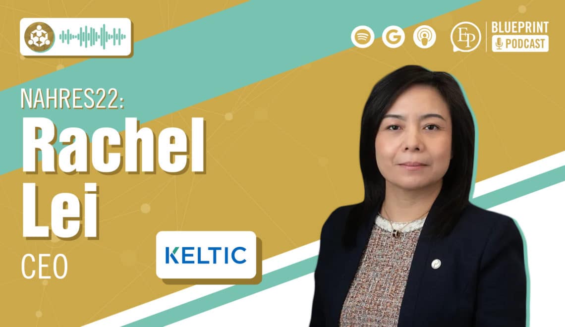 Rachel Lei of Keltic Canada Development — Benefits and Compensation: How to Incentivize and Motivate Senior Leaders