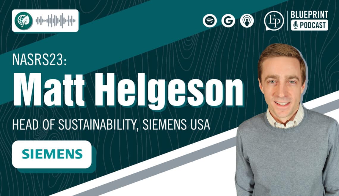 Digitilizing Operations to Achieve Sustainability Goals — A Conversation with Matt Helgeson of Siemens
