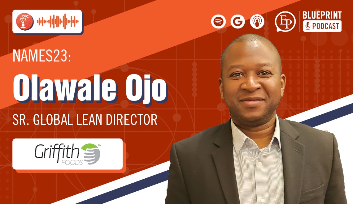 Olawale Ojo of Griffith Foods — Upskilling the Workforce for Continuous Improvement Capabilities