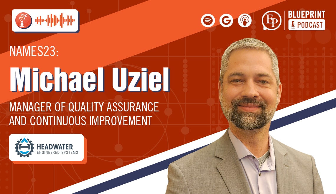 Michael Uziel of Headwater Engineered Systems — Rapid PDCA Events (Eight-Step Problem-Solving)