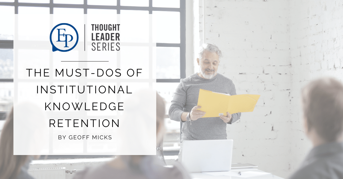 The Must-Dos of Institutional Knowledge Retention - Executive Platforms ...