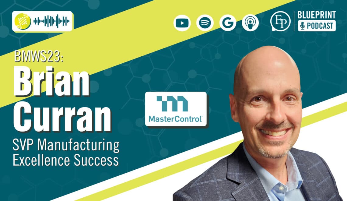 Going Paperless Improves Everything from Quality Control to Regulatory Compliance to Talent Retention — A Conversation with Brian Curran of MasterControl