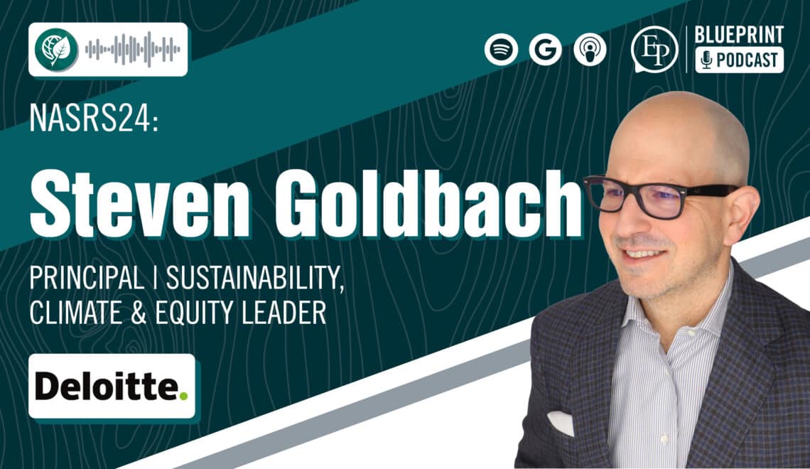 Sustainability: Innovations, Trends, and Opportunities — A Conversation with Steven Goldbach of Deloitte