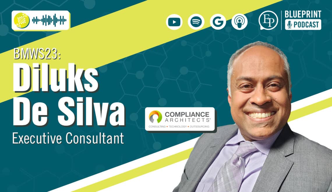 Developing the Top Talent the Life Sciences Will Need to Support its Meteoric Growth — A Conversation with Diluks De Silva of Compliance Architects
