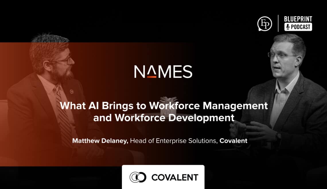 What AI Brings to Workforce Management and Workforce Development — A Conversation with Matt Delaney of Covalent